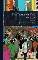 The Trade Of The World 1010945211 Book Cover