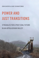 Power and Just Transitions: Struggles for a Post-Coal Future in an Appalachian Valley 0252089065 Book Cover