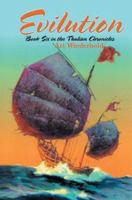 Evilution: Book Six in the Thulian Chronicles 0595300138 Book Cover