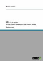 SOA-Governance: Service-Lifecycle-Management und Maturity Models 363894347X Book Cover