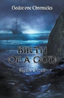 Birth Of A God 1393305687 Book Cover