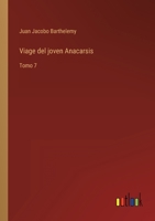 Viage del joven Anacarsis: Tomo 7 3368106953 Book Cover