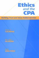 Ethics and the CPA: Building Trust and Value-Added Services (CPA Practitioners Guide) 0471184888 Book Cover