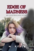 Edge of Madness: An Australian Story 1982292229 Book Cover