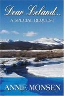 Dear Leland...: A Special Request 1600021085 Book Cover
