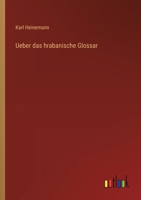 Ueber das hrabanische Glossar 3368509357 Book Cover