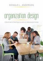 Organization Design: Creating Strategic & Agile Organizations 1506349277 Book Cover