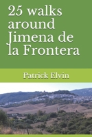 25 walks around Jimena de la Frontera (walking inA ndalucia) 1707273804 Book Cover