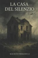 La casa del silenzio B0FW5MS3P2 Book Cover
