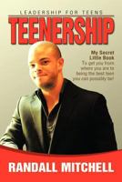 TEENERSHIP: Leadership for teens 1479777668 Book Cover