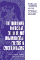 Underlying Molecular, Cellular and Immunological Factors in Cancer and Aging (Advances in Experimental Medicine and Biology) 0306444119 Book Cover