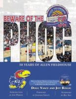 Beware of the Phog: 50 Years of Allen Fieldhouse 158261718X Book Cover