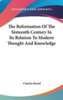 The Reformation of the Sixteenth Century 1014729718 Book Cover