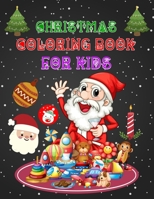 Christmas Coloring Book For Kids: Christmas Coloring Books For Adults, Christmas Coloring Book For Kids. 50 Pages 8.5x 11 1708253068 Book Cover