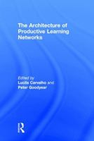 The Architecture of Productive Learning Networks 0415816564 Book Cover