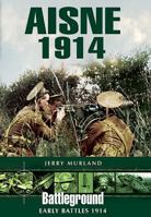 Aisne 1914 178159189X Book Cover