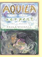 Aquila & The Serpent B08X65PJWM Book Cover