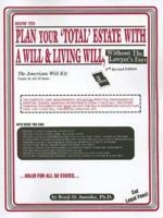 How to Plan Your "Total" Estate With a Will & Living Will, Without the Lawyer's Fees: The American Will Kit 0932704492 Book Cover