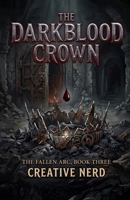 The Darkblood Crown: The Fallen Arc, Book Three B0H8K9YC8J Book Cover