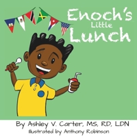Enoch's Little Lunch: Exploring Cultural Foods During Lunchtime 1737401428 Book Cover