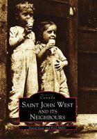Saint John West and its Neighbours 0738572691 Book Cover