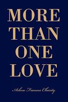 More Than One Love 1436360838 Book Cover