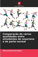 Comparação de várias qualidades entre estudantes de cesariana e de parto normal (Portuguese Edition) 6207786017 Book Cover