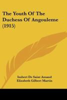 The Youth of the Duchess of Angouleme 1249515815 Book Cover
