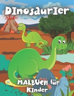 Dinosaurier: Malbuch Für Kinder: Fantastische für Jungen, Mädchen, Kleinkinder im Vorschulalter, ab 4 Jahren B08X66LCNW Book Cover