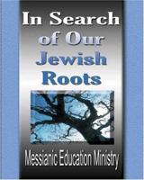 In Search Of Our Jewish Roots 0976721198 Book Cover