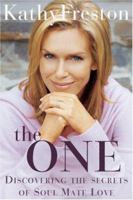 The One: Discovering the Secrets of Soul Mate Love 1401360246 Book Cover