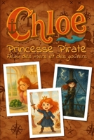 Chloé, princesse pirate: Fléau des mers et des goûters (French Edition) B0F9W1MR2R Book Cover
