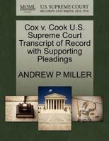 Cox v. Cook U.S. Supreme Court Transcript of Record with Supporting Pleadings 1270545124 Book Cover