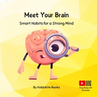 Meet Your Brain: Smart Habits for a Strong Mind (Brain Boost) B0DK5RJR5Y Book Cover