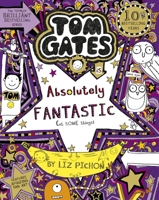 Tom Gates Is Absolutely Fantastic 1407134515 Book Cover