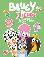 Bluey and Friends: A Sticker & Activity Book 0593519116 Book Cover
