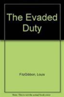 Evaded Duty, 0860362094 Book Cover