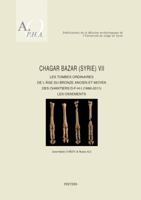 Chagar Bazar (Syrie) VII: Les Tombes Ordinaires de l'Age Du Bronze Ancien Et Moyen Des Chantiers D-F-H-I (1999-2011): Les Ossements 9042936363 Book Cover