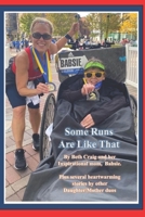 Some Runs Are Like That: The Inspiring Daughter Mother Story of Team Babsie B09WHSH649 Book Cover