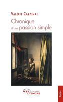 Chronique d'une passion simple (French Edition) 2354857888 Book Cover