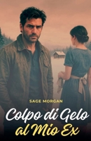 Mi Ex y un Golpe de Hielo (Spanish Edition) B0F5FB5P6Q Book Cover