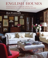 English Houses: Inspirational Interiors from City Apartments to Country Manor Houses 1788796152 Book Cover
