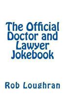 The Official Doctor and Lawyer Jokebook 1490458468 Book Cover