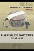 Land Mines and Booby Traps Field Manual: FM 5-31 1940453178 Book Cover