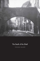 The Death of the Shtetl 0300167938 Book Cover
