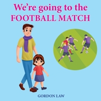 We're Going to the Football Match 1917744005 Book Cover