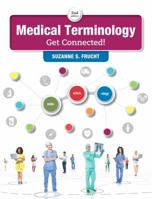 Medical Terminology: Get Connected! Plus MyLab Medical Terminology with Pearson eText -- Access Card Package (2nd Edition) 0134320492 Book Cover