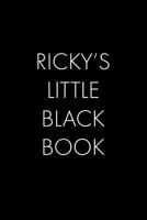 Ricky's Little Black Book: The Perfect Dating Companion for a Handsome Man Named Ricky. A secret place for names, phone numbers, and addresses. 1073677257 Book Cover