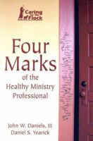 Four Marks of the Healthy Ministry Professional 0899009263 Book Cover