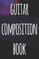 Guitar Composition Book: 119 pages of guitar tabs - perfect way to record music - ideal gift for anyone who plays guitar! 169269958X Book Cover